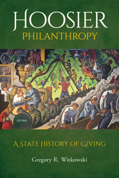 Paperback Hoosier Philanthropy: A State History of Giving Book