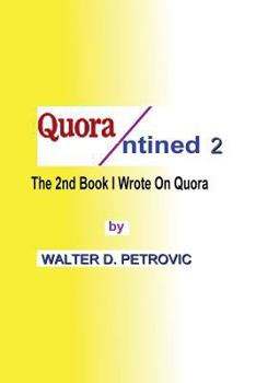 Paperback Quorantined 2: The 2nd Book I Wrote On Quora Book