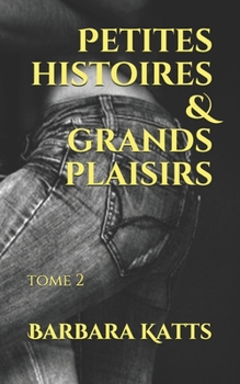 Paperback Petites histoires & grands plaisirs: Tome 2 [French] Book