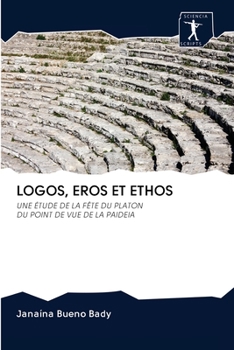 Paperback Logos, Eros Et Ethos [French] Book