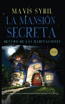 Paperback La Mansión Secreta: Dentro de las habitaciones [Spanish] Book