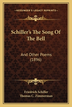 Paperback Schiller's The Song Of The Bell: And Other Poems (1896) Book