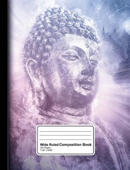 Paperback Composition Book: Buddha Wide Ruled Notebook to Write in for School, Journaling or Diary Book