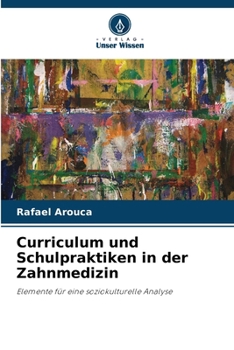Paperback Curriculum und Schulpraktiken in der Zahnmedizin [German] Book