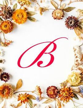 Paperback B: Monogram Initial Hexagonal Graph Paper Notebook: 1/4 Inch Hexagons For Organic Chemistry Drawing, Gaming, Graphs, Mapp Book