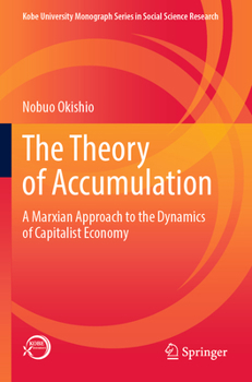 Paperback The Theory of Accumulation: A Marxian Approach to the Dynamics of Capitalist Economy Book