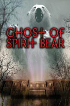 Hardcover Ghost of Spirit Bear Book