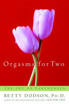 Hardcover Orgasms for Two: The Joy of Partnersex Book