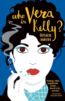Who Is Vera Kelly? - Book #1 of the Vera Kelly