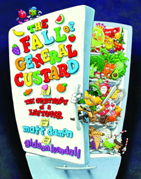 Hardcover The Fall of General Custard, or the Overthrow of a Leftover Book