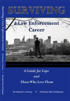Paperback Surviving a Law Enforcement Career: A Guide for Cops and Those Who Love Them Book