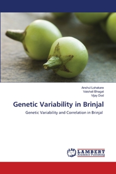 Genetic Variability in Brinjal: Genetic Variability and Correlation in Brinjal