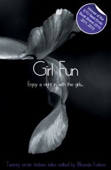 Girl Fun One: Adventures in Lesbian Loving (Girl Fun 1) - Book #1 of the Girl Fun