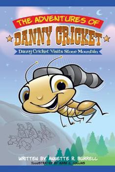 Danny Cricket Visits Stone Mountain - Book  of the Adventures of Danny Cricket