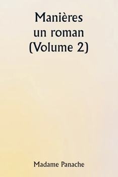 Paperback Manières: un roman (Volume 2) [French] Book