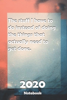 Paperback Lined Notebook: 2020 Daily Planner - To Do List, Appointment Notebook, Financial Planner Book