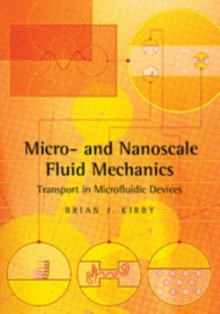 Paperback Micro- And Nanoscale Fluid Mechanics: Transport in Microfluidic Devices Book