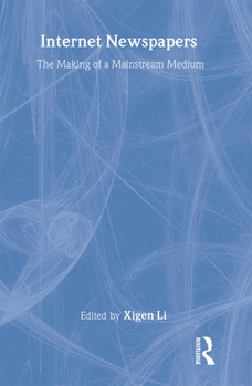 Hardcover Internet Newspapers: The Making of a Mainstream Medium Book