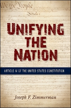 Unifying the Nation: Article IV of the United States Constitution