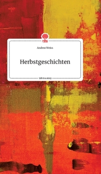 Hardcover Herbstgeschichten. Life is a Story - story.one [German] Book