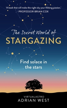 Paperback The Secret World of Stargazing: Find Solace in the Stars Book