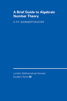 A Brief Guide to Algebraic Number Theory - Book  of the London Mathematical Society Student Texts