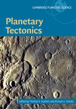 Planetary Tectonics - Book  of the Cambridge Planetary Science