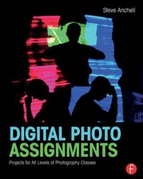 Paperback Digital Photo Assignments: Projects for All Levels of Photography Classes Book