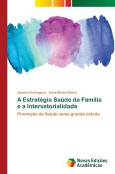 Paperback A Estratégia Saúde da Família e a Intersetorialidade [Portuguese] Book