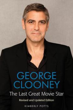 Paperback George Clooney: The Last Great Movie Star Book