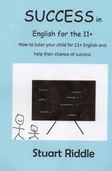 Paperback Success in English for the 11+: How to Tutor Your Child for the 11+ Book