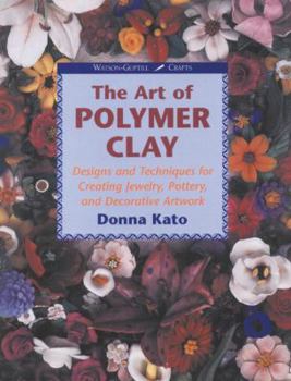 Paperback Art of Polymer Clay: Designs and Techniques for Making Jewelry, Pottery and Decorative Artwork Book
