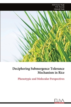 Paperback Deciphering Submergence Tolerance Mechanism in Rice: Phenotypic and Molecular Perspectives Book