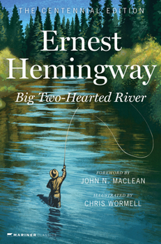 Hardcover Big Two-Hearted River: The Centennial Edition Book
