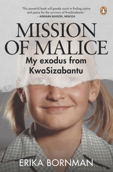 Paperback Mission of Malice: My Exodus from Kwasizabantu Book