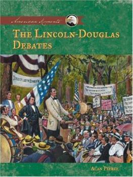 The Lincoln-Douglas Debates - Book  of the American Moments