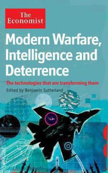 Paperback The Economist: Modern Warfare, Intelligence and Deterrence: The technologies that are transforming them Book