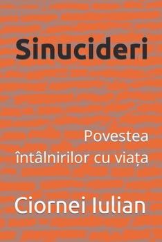 Paperback Sinucideri: Povestea întâlnirilor cu via&#539;a [Romansh] Book