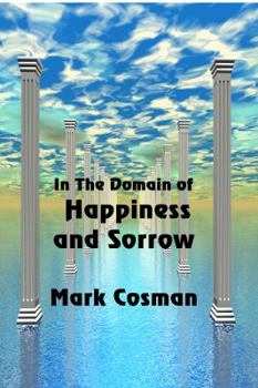 Paperback In the Domain of Happiness and Sorrow Book