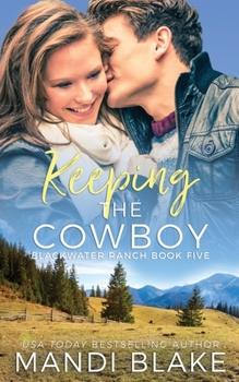 Paperback Keeping the Cowboy: A Contemporary Christian Romance Book