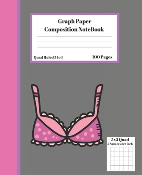 Paperback Graph Composition Notebook 5 Squares per inch 5x5 Quad Ruled 5 to 1 100 Sheets: Cute Funny Pink Bra Gift Notepad / Grid Squared Paper Back To School G Book