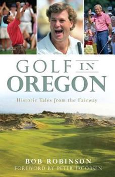 Paperback Golf in Oregon:: Historic Tales from the Fairway Book