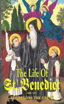 Paperback The Life of St. Benedict: The Great Patriarch of the Western Monks (480-547 A.D.) Book