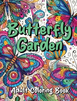 Butterfly Garden: Adult Coloring Book