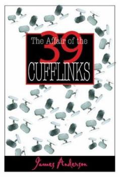 The Affair of the Thirty-Nine Cufflinks