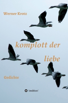 Hardcover komplott der liebe: Gedichte [German] Book
