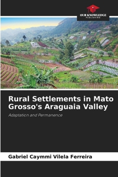 Paperback Rural Settlements in Mato Grosso's Araguaia Valley Book