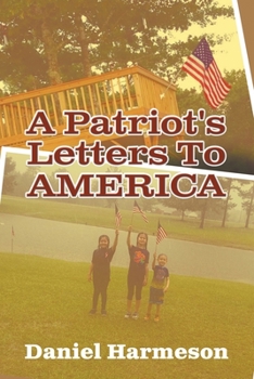 Paperback A Patriot's Letters To AMERICA Book