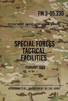 Paperback FM 3-05.230 Special Forces Tactical Facilities: February 2009 Book