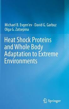 Hardcover Heat Shock Proteins and Whole Body Adaptation to Extreme Environments Book